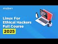 Ethical Hacking Full Course 2025 | Ethical Hacking Course for Beginners | Simplilearn