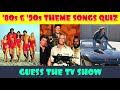 Guess the TV Show Theme | '80s & '90s Theme Song Quiz | Guess the Theme Song | TV Theme Quiz