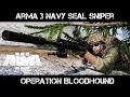 ArmA 3 Navy SEAL Sniper Gameplay - Operation Bloodhound