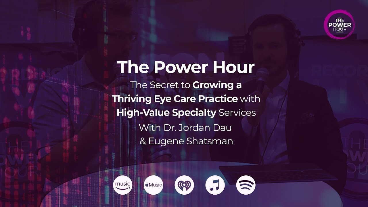 The Secret to Growing a Thriving Eye Care Practice with High-Value Specialty Services