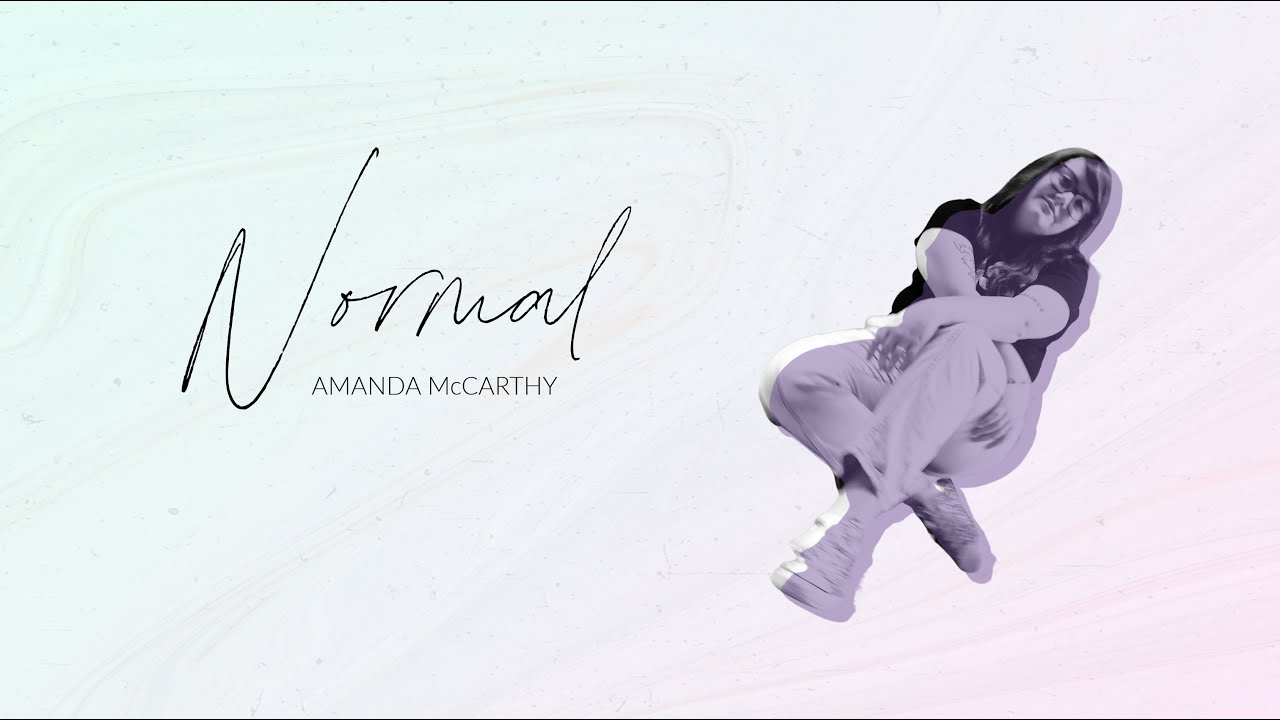 Normal (Lyric Video) - Amanda McCarthy adlı videoyu YouTube'da izle Normal (Lyric Video) - Amanda McCarthy adlı videoyu YouTube'da izle