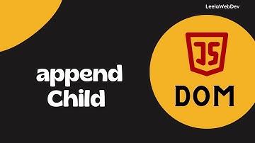 31. Lets Learn bit more detail about the appendChild method - DOM