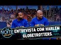 Entrevista com Harlem Globetrotters  | The Noite (03/10/17)