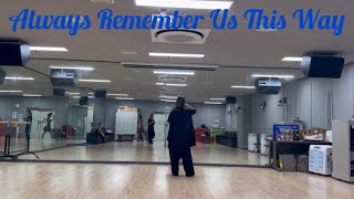 Always Remember Us This Way- Lady GaGa     비기너 나이트클럽