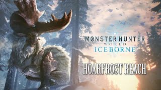 MH World IceBorne Ep1:Explore HoarFrost Reach!!!!
