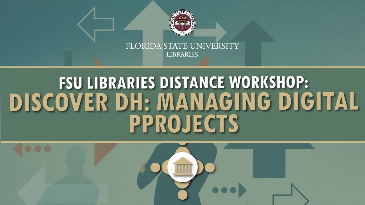 FSU Libraries | Discover DH: Managing Digital Projects - Krystal Thomas, Digital Archivist