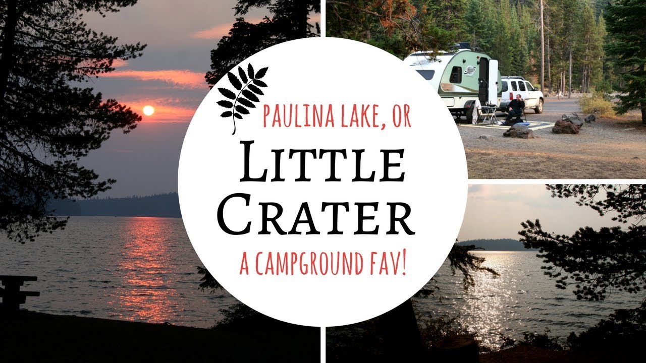 Little Crater / Paulina Lake, Oregon / A Campground Fav!