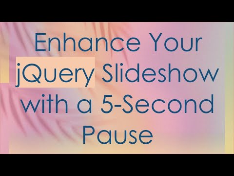 Enhance Your jQuery Slideshow with a 5-Second Pause