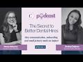 Career Elevation Podcast Episode 3: The Secret to Better Dental Hires