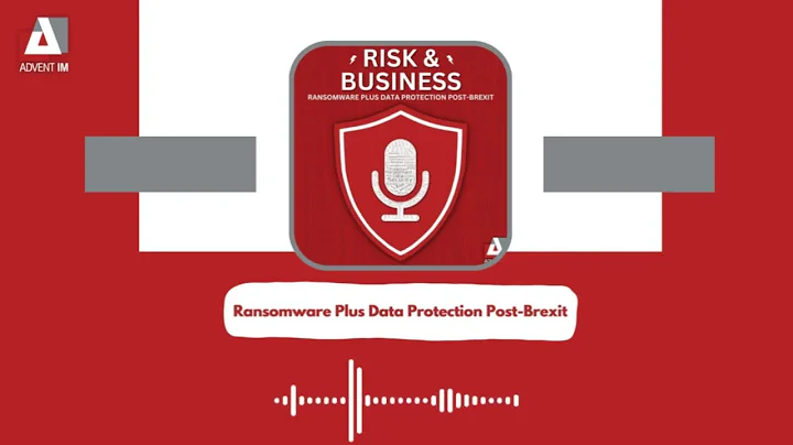 Podcast | Ransomware Plus Data Protection Post Bre...