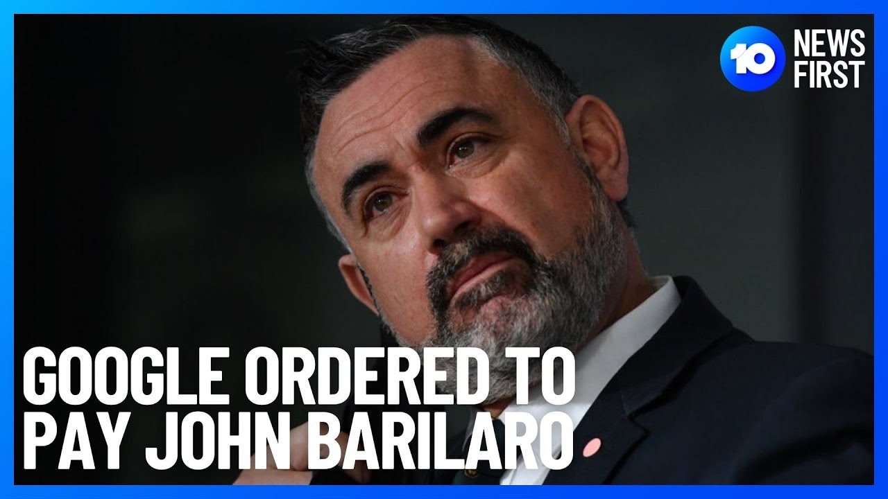 Google Ordered To Pay John Barilaro $715,000 | 10 News First