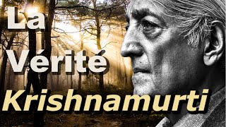 Jiddu Krishnamurti  La vérité est un pays sans chemin