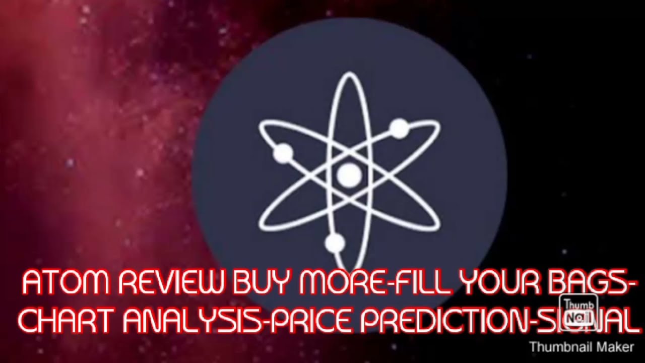 ATOM REVIEW BUY MORE-FILL YOUR BAGS-CHART ANALYSIS-PRICE PREDICTION-SIGNAL