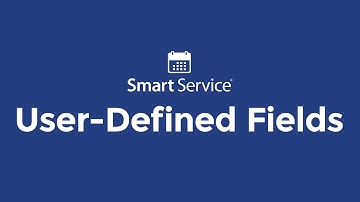 User-Defined Fields in Smart Service