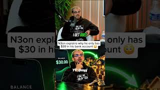 N3on Only Has $30 in His Bank Account! 😳