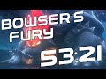 Bowser&#39;s Fury Any% Speedrun in 53:21