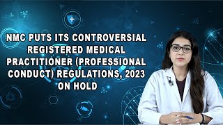 NMC Puts Its Controversial Registered Medical Practitioner  Regulations, 2023 On Hold