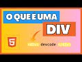 O que é DIV no HTML? - Tutorial para iniciantes - Aula 08