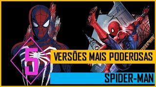 5 VERSÕES  mais PODEROSAS do HOMEM-ARANHA