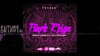 Future - Drippin (How U Luv That) SLOWED DOWN
