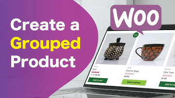 How To Create A Grouped Product | WooCommerce Tutorial