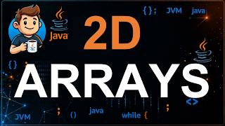 40 - Two Dimensional Array in Java | 2D Array Explained with Examples