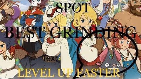 BEST GRINDING SPOT LEVEL UP FASTER Swift Solution etc [NI NO KUNI CROSS WORLDS]