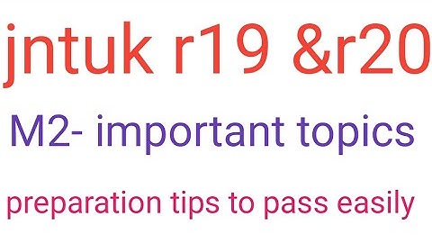 jntuk r19 &r20 M2 important topics||M2 preparation tips
