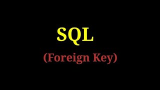 SQL - 15 Foreign Key