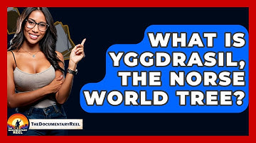 What Is Yggdrasil, The Norse World Tree? - The Documentary Reel