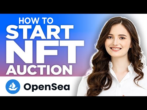 How To Start NFT Auction On OpenSea 2022 (Step By Step Tutorial) - YouTube