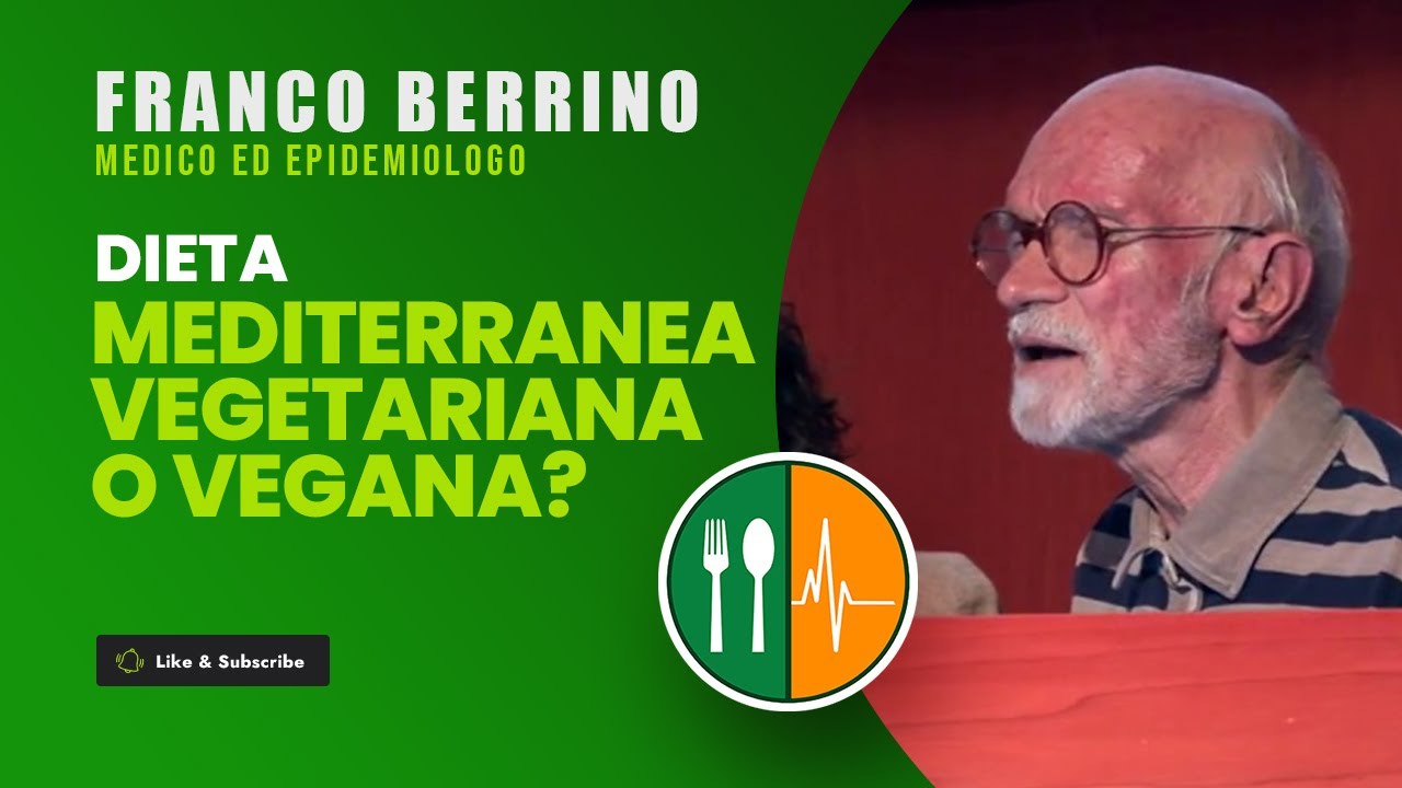 Dieta MEDITERRANEA, VEGETARIANA o VEGANA? - Dott. Franco Berrino