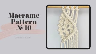 Macrame Pattern №16 Step by Step Tutorial / Macrame Pattern Ideas / Tutorials by Whiteowlknot