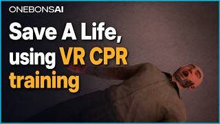 CPR Virtual Reality - Walkthrough OneBonsai