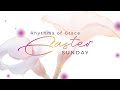 Rhythms of grace easter  traditional 800 am