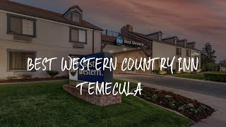 Best Western Country Inn Temecula Review - Temecula , United States of America | WowHotelReviews Gold