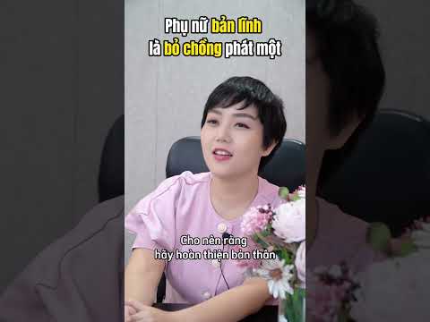 Phụ nữ bản lĩnh là bỏ chồng phát một #shorts