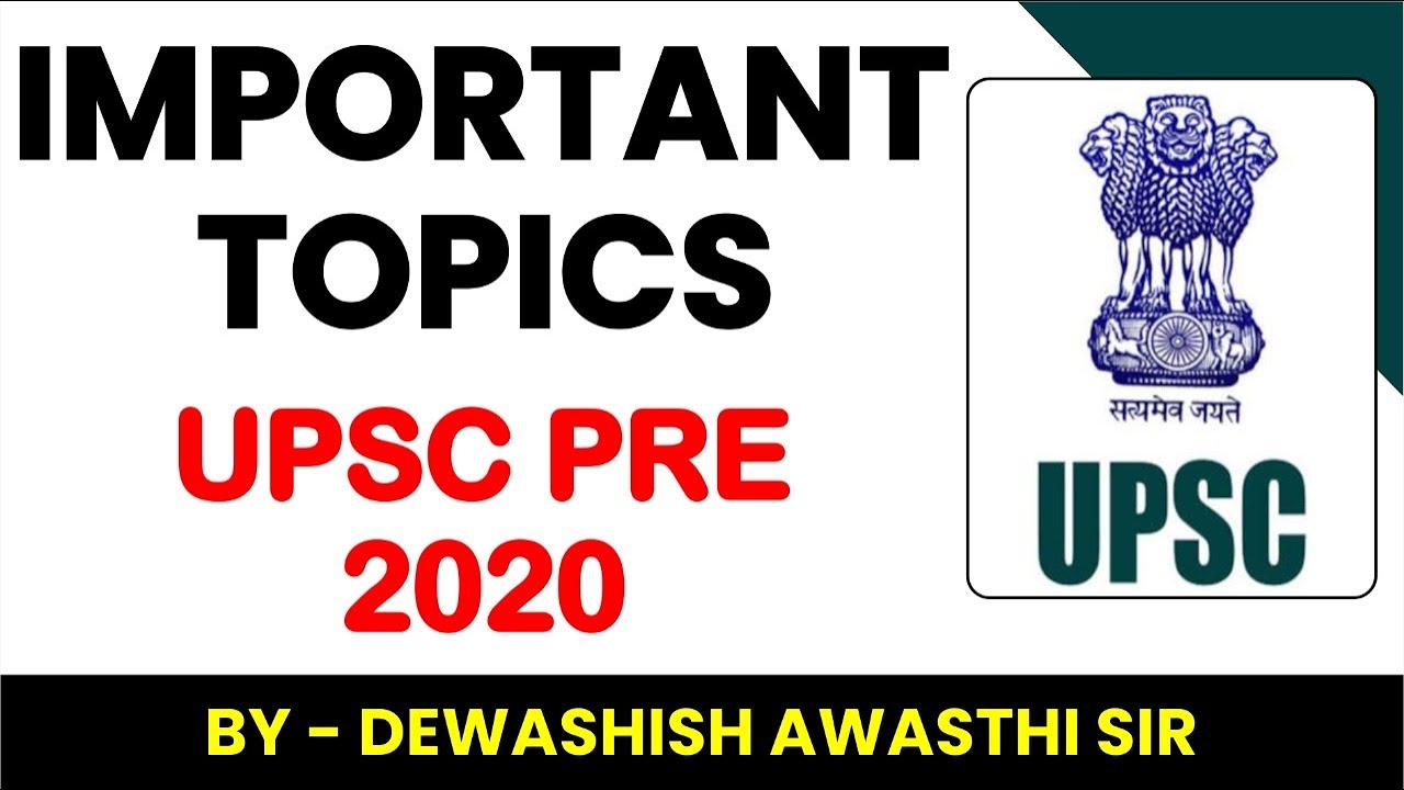 UPSC PRELIMS 2020 IMPORTANT TOPICS POLITY GEOGRAPHY HISTORY 
