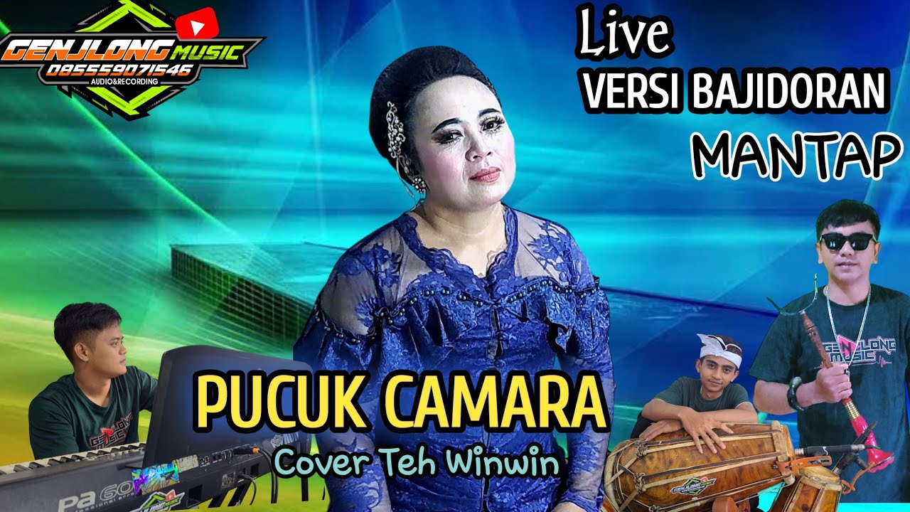PUCUK CAMARA | BAJIDOR COVER TEH WINWIN (Genjlong music)