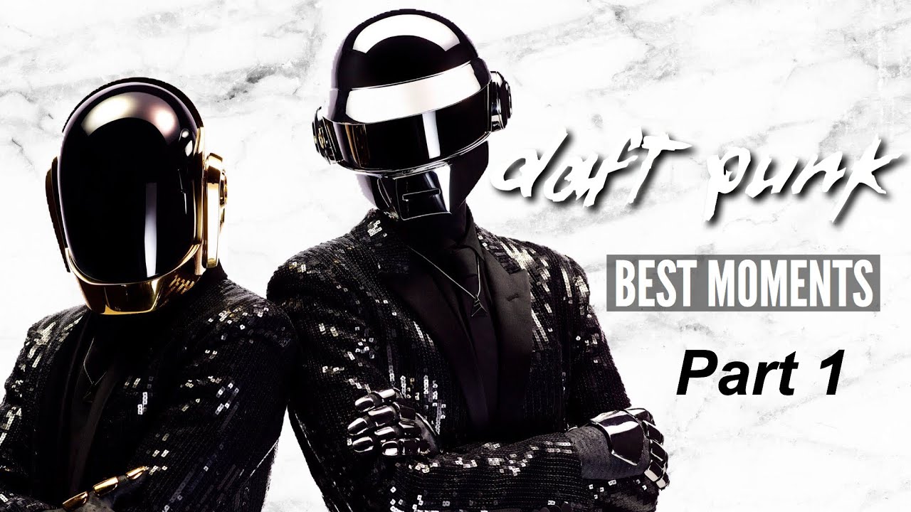 Daft Punk - Best Moments (Part 1)