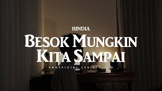 Hindia - Besok Mungkin Kita Sampai (Unofficial Lyric Video)