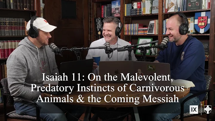 Isaiah 11 (Bible Talk, Episode 162) with @SouthernSeminary