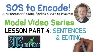 SOS to Encode! Model Video Series PART 4: Sentences & Editing