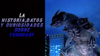 La Historia Datos Y Curiosidades Sobre Yonggary