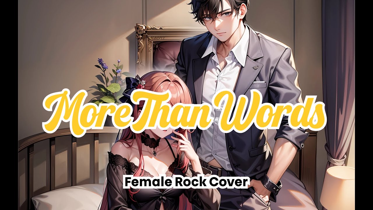 More Than Words (Female Rock Cover)