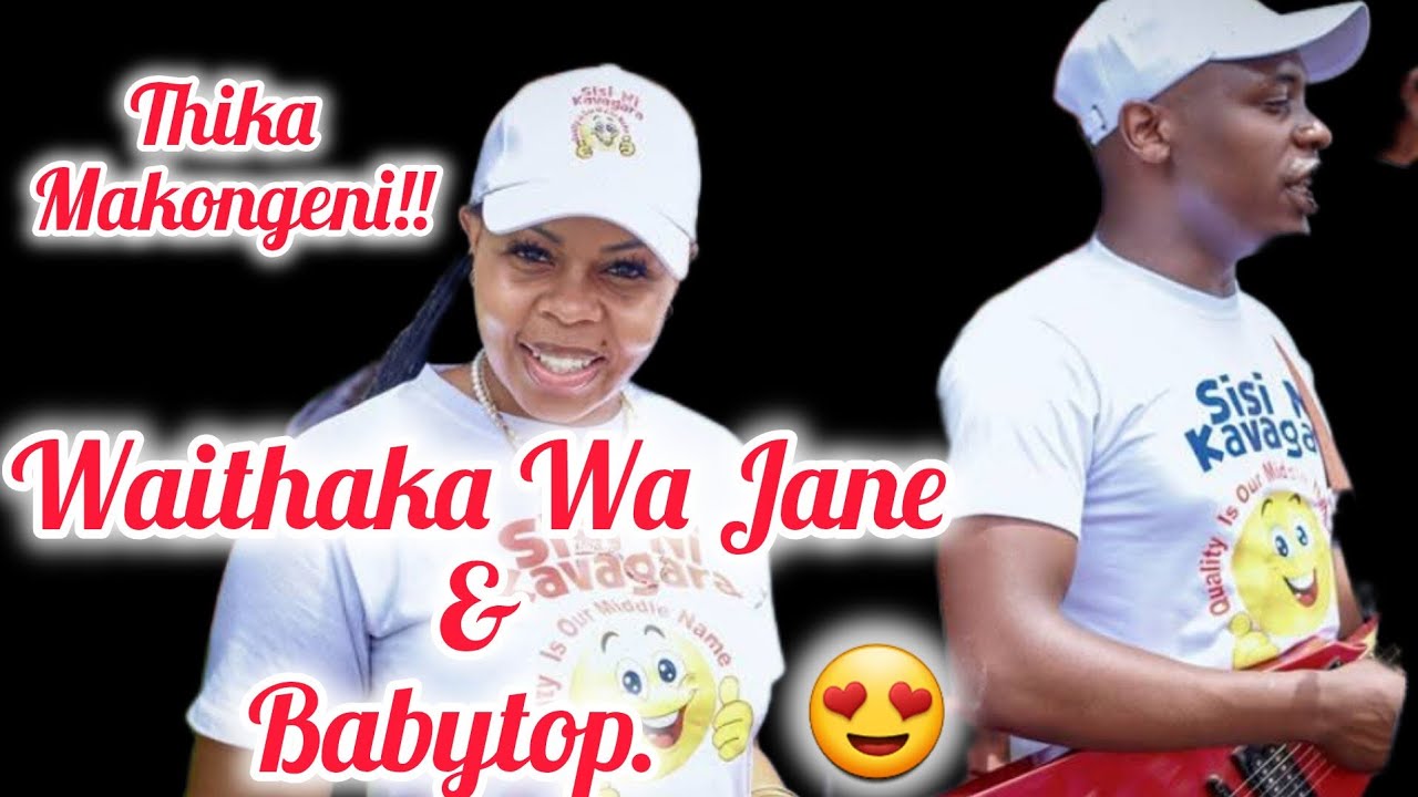 LATEST MUGITHI NA WAITHAKA WA JANE & BABYTOP COMEBACK IN THIKA MAKONGENI🔥🔥 #latest 