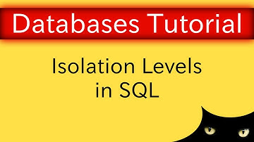 Transactions - Isolation Levels in SQL | Database Tutorial 7h