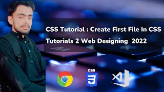 CSS Tutorial: Install VS Code & Create First File in CSS  Tutorials #2 Web Designing in 2022🔥