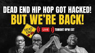 Details Dead End Hip Hop Got Hacked! But We're Back!! News