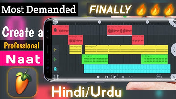 How to Make a Professional NAAT in FL Studio Mobile | Hindi/Urdu